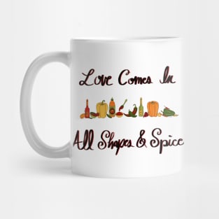 Peppers & Hot Sauce - Love Comes In All Shapes & Sizes Mug